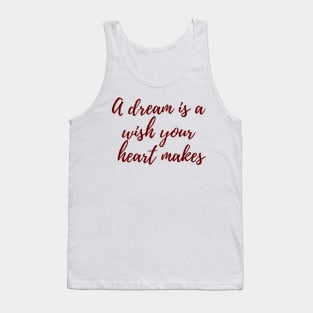 A Wish Your Heart Makes Tank Top